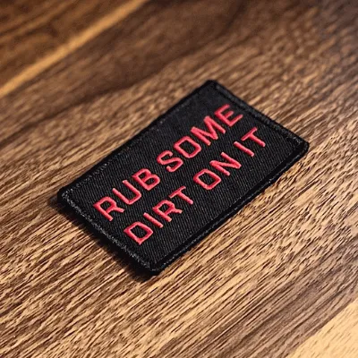 “Rub Some Dirt On It” Morale Patch